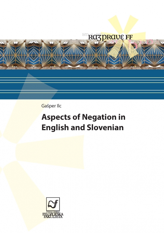 Aspects of Negation in English and Slovenian